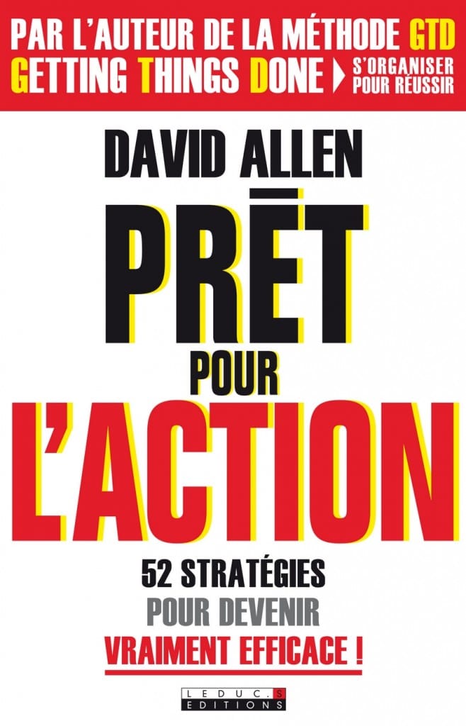Le nouveau livre de David Allen : Prêt pour l'action
