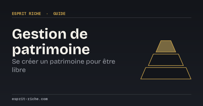 Gestion de patrimoine : pyramide et méthode pour devenir libre